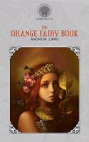 The Orange Fairy Book: (Throne Classics)