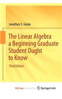 The Linear Algebra a Beginning Graduate Student Ought to Know