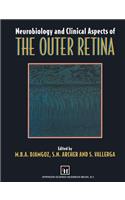 Neurobiology and Clinical Aspects of the Outer Retina