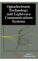 Optoelectronic Technology and LightWave Communications Systems