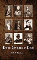 British Governors of Ceylon Paperback â€“ 2014