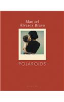 Manuel Alvarez Bravo: Polaroids