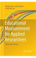 Educational Measurement for Applied Researchers
