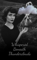 Whispered Beneath Thunderclouds