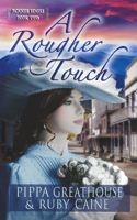 Rougher Touch