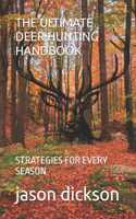 The Ultimate Deer Hunting Handbook: Strategies for Every Season