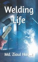 Welding Life