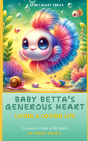 Baby Betta's Generous Heart