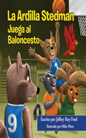 Ardilla Stedman Juega al Baloncesto