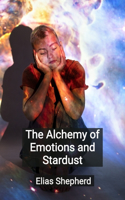 The Alchemy of Emotions and Stardust