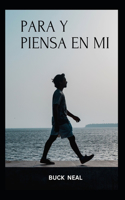 Para Y Piensa En Mi