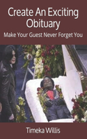 Create An Exciting Obituary: Make Your Guest Never Forget You