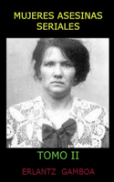 Mujeres Asesinas Seriales (Tomo II)