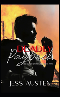 Deadly Payback: A Novel of Romantic Suspense and Murder (Her Super Spy Trilogy Book 2)