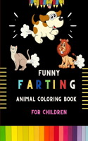 Funny farting animal coloring book for children: funny farting animal coloring book for kids & toddlers . Book for fun lovers kids, toddlers, boys & girls . A fun kid coloring book for kids