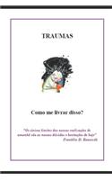 Traumas: Como me livrar disso?