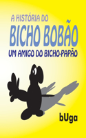 A História do Bicho-Bobão: um amigo do Bicho-Papão