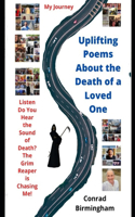 Uplifting Poems About the Death of a Loved One: Listen Do You Hear the Sound of Death? The Grim Reaper is Chasing Me!