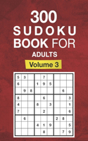 300 Sudoku Book for Adults Volume 3: 9X9 300 sudoku volume 3 with solutions