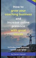 How to grow your coaching business and increase online presence with great visuals