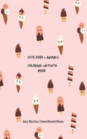 Cute Food + Animals Coloring + Activity Book