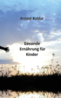 Gesunde Ernährung für Kinder