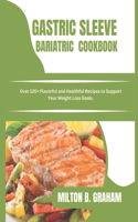 Gastric Sleeve Bariatric Cookbook