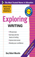 Practice Makes Perfect Exploring Writing: (Practice Makes Perfect)