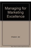 Managing for Marketing Excellence