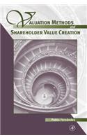 Valuation Methods and Shareholder Value Creation