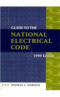 Guide to the National Electrical Code 1999 Edition