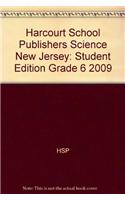 Harcourt School Publishers Science New Jersey: Student Edition Grade 6 2009