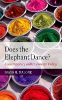 Does the Elephant Dance?: Contemporary Indian Foreign Policy