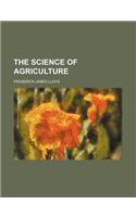 The Science of Agriculture