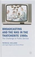 Broadcasting and the NHS in the Thatcherite 1980s