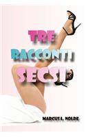 Tre racconti secsi