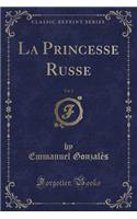 La Princesse Russe, Vol. 2 (Classic Reprint)