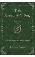 The Student's Pen, Vol. 9: June, 1930 (Classic Reprint)