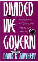 Divided We Govern: Party Control, Lawmaking, and Investigations, 1946-1990