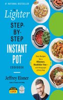 Lighter Step-By-Step Instant Pot Cookbook