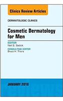 Cosmetic Dermatology for Men, An Issue of Dermatologic Clinics