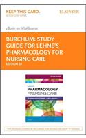 Study Guide for Lehne's Pharmacology for Nursing Care - Elsevier eBook on Vitalsource (Retail Access Card)