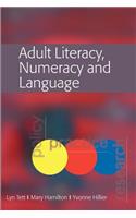Adult Literacy, Numeracy and Language: Policy, Practice and Research