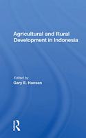 Agricultural And Rural Development In Indonesia