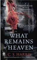 What Remains of Heaven: A Sebastian St. Cyr Mystery(5 Sebastian St. Cyr Mystery)