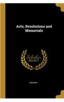 Acts, Resolutions and Memorials