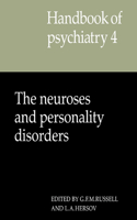 Handbook of Psychiatry: Volume 4, The Neuroses and Personality Disorders: Volume 4, the Neuroses and Personality Disorders