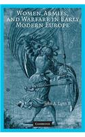 Women, Armies, and Warfare in Early Modern Europe