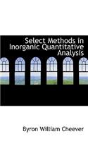 Select Methods in Inorganic Quantitative Analysis