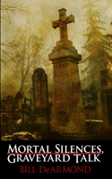 Mortal Silences, Graveyard Talk: (English)